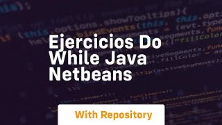ejercicios do while java netbeans