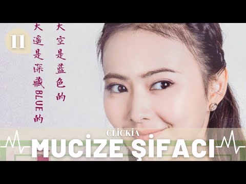 Mucize Şifacı | 11. Bölüm | Prodigy Healer | Li Hongyi ZhaoLusi Zhang Sifan FengJunxi | 青囊传| Clickia