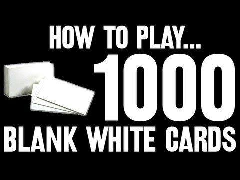 How to Play 1,000 Blank White Cards 