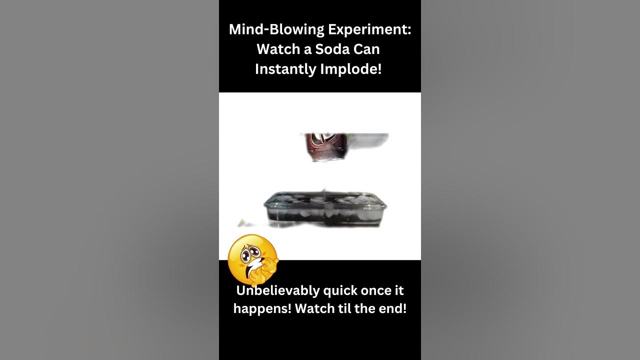 Mind Blowing Experiment Watch a Soda Can Instantly Implode! YouTube