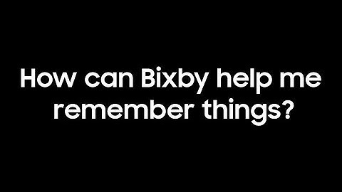 Bixby: Setting Reminders