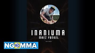 Inaniuma - Maez Funkelbongo Music