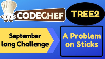 TREE2 | September long challenge | 2020 | A Problem on Sticks | Codechef | Solution | Code