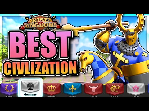 Best Civilization in Rise of Kingdoms [Fall 2020 UPDATED GUIDANCE - ROK]