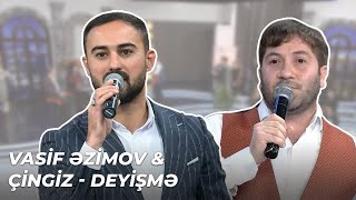 Həmin Zaur - Vasif Əzimov Çingiz - Deyişmə