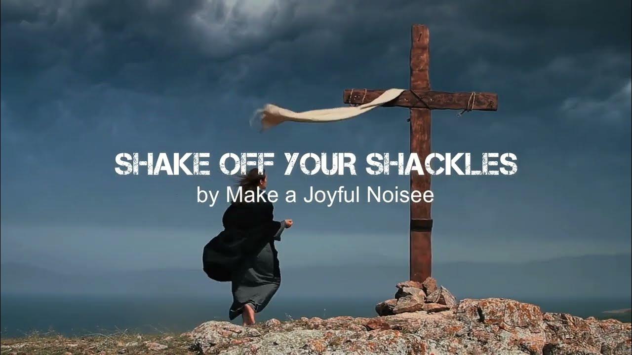 Shake off Your Shackles ( with Lyrics ) YouTube