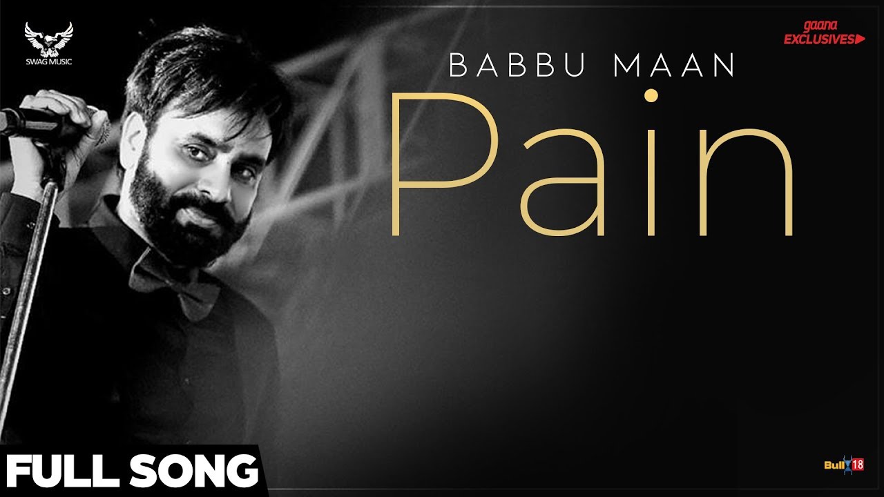 Babbu Maan   Pain Full Song  Ik C Pagal  Latest Punjabi Songs 2018