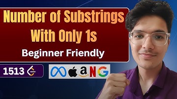 Number of Substrings With Only 1s | LeetCode 1513 | Complete Intutition Explained