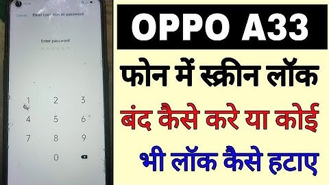 oppo A33 me screen lock band/off kaise kare ।। how to remove screen lock in oppo a33