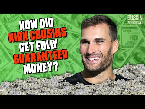 Kirk Cousins Explains Why He Makes Sure Every One Of His NFL Contracts Is Fully Guaranteed