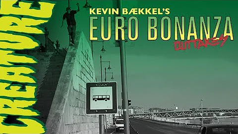 Creature's Euro Bonanza Outtakes | Kevin Bkkel
