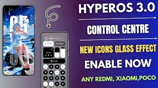 OMG HyperOS 3.0 Control Center & Icons Pack & Depth Effect Enable Now Any Redmi, Xiaomi, POCO Device