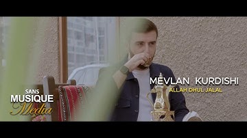 Mevlan Kurtishi - Allah Dhul Jalal  / Sans Musique