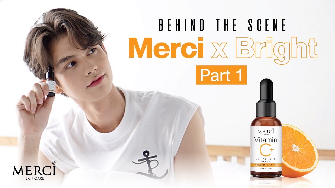 เบื้องหลัง Merci x Bright Part 1 | Merci Skincare