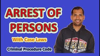 Arrest | Arrest of Persons | Section 41 - 60 | Criminal Procedure Code