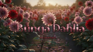 Download Lagu Ikke Nurjanah - Bunga Dahlia | Cover By Kardut Official MP3