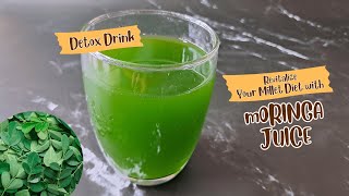 Revitalize your Millet Diet with this moringa juice |Moringa Juice Recipe| Detox Juice