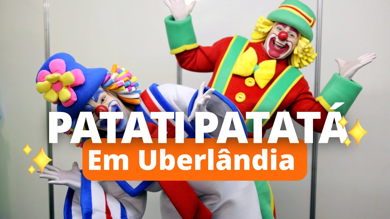 Patati Patatá em Uberlândia parte 1