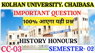 Kolhan university history honours || 2nd Semester CC 3 || important Question || previous year