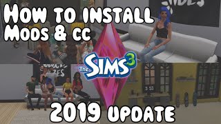 The Sims 3: HOW TO INSTALL MODS & CC 2019 UPDATE