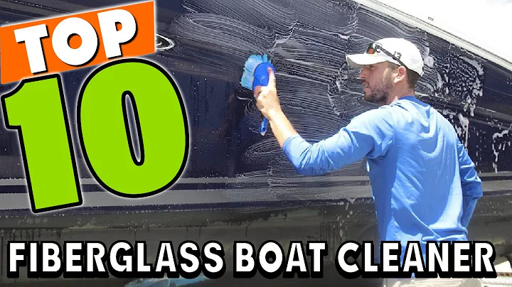 Best Cleaners for Fiberglass Boat In 2025 - Top 10 Cleaners for Fiberglass Boats Review
