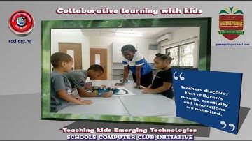 Collaborative Learning With Kids on Emerging Technologies - www.scci.org.ng