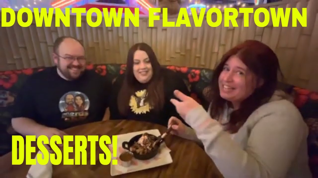 DOWNTOWN FLAVORTOWN DESSERTS YouTube