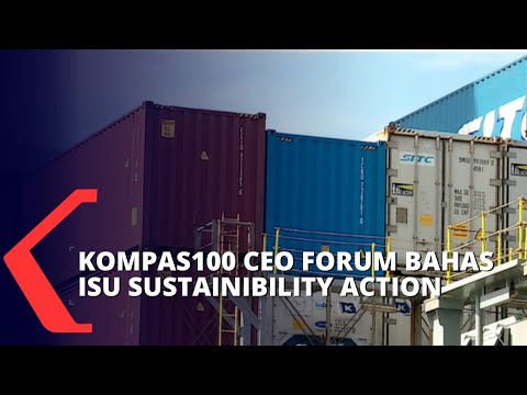 Menuju Ekonomi Sehat 2022, Kompas100 CEO Forum Bahas Isu Sustainibility Action