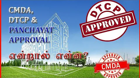 Cmda & dtcp & panchayat approval என்றால் என்ன?