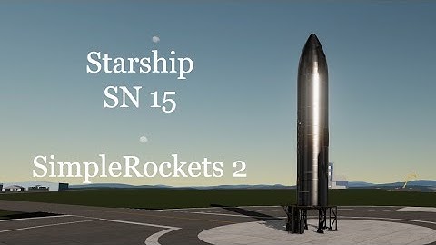 StarShip SN 15 | SimpleRockets 2