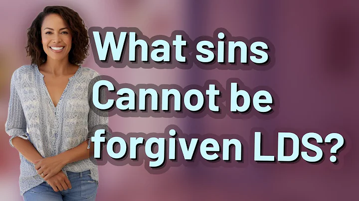 What sins Cannot be forgiven LDS?