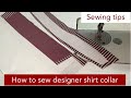 How to sew designer shirt collar | Sewing Collar Pattern