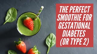 Smoothie For Gestational Diabetes Breakfast, Snack or Meal / Smoothie For Diabetes