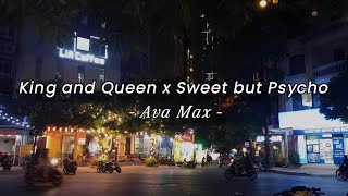 King and Queen x Sweet but Psycho - Ava Max | Best Part (Lyrics).