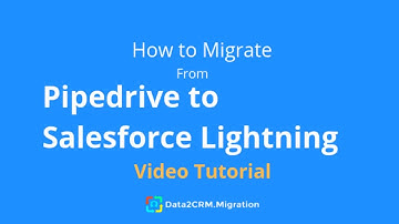 How to Migrate from Pipedrive to Salesforce Lightning