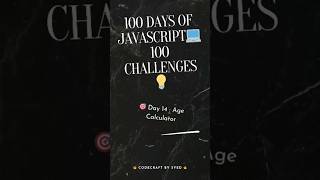 🔥Day 14 of 100 JavaScript  | Age Calculator in 60 Seconds! 💻 #viral #trending