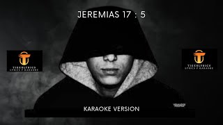 Jeremias 17 : 5 - Canserbero Karaoke/Instrumental