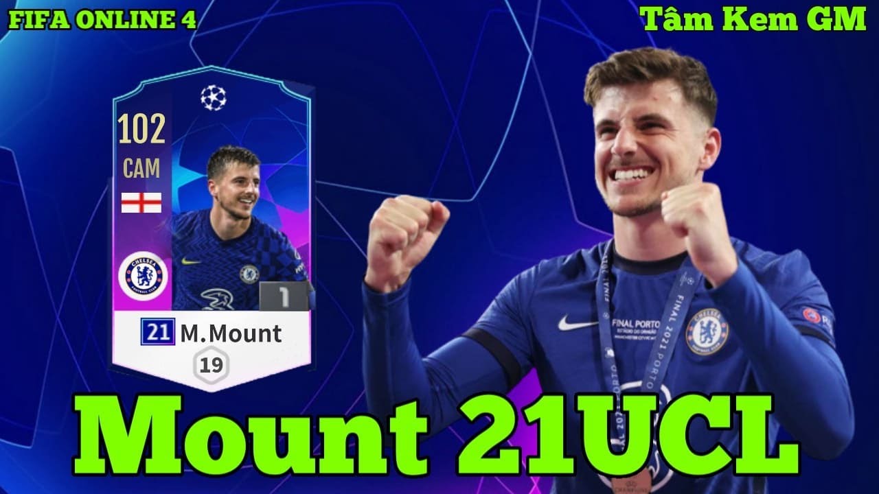 Mason Mount 21UCL FO4 Tài năng trẻ sáng giá