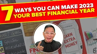 7 Ways You Can Make 2023 Your Best Financial Year! | Chinkee Tan
