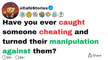 Heb je ooit iemand betrapt op bedrog en de manipulatie tegen hem of haar gebruikt?