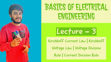 Kirchhoff Current Law | Kirchhoff Voltage Law | Voltage Division Rule | Current Division Rule