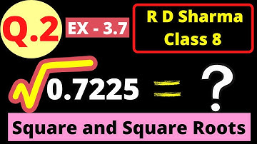 Q.2 - How to find the square root of 0.7225 - Exercise 3.7 - Chapter 3 Squares and square roots