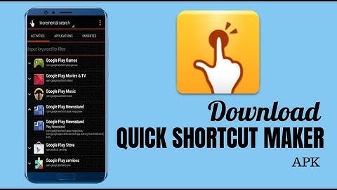 How to Download Quick Shortcut Maker APK 2018