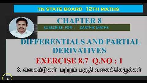 EXERCISE 8.7 Q.NO.1 part 1 |12TH MATHS TN | CHAPTER 8| DIFFERENTIALS AND PARTIAL DERIVATIVES|TM/EM