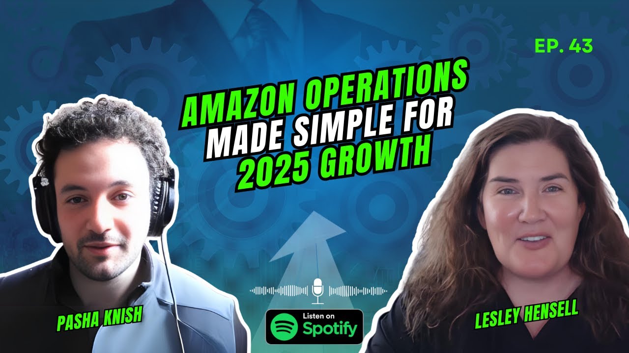 Amazon Operations Made Simple for 2025 Growth with Lesley Hensell – Episode 43 of the Agency Operators Podcast
