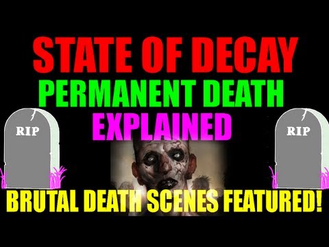 State Of Decay Death Scenes! | Death System Explained | What Happens When Everyone Dies | (HD)