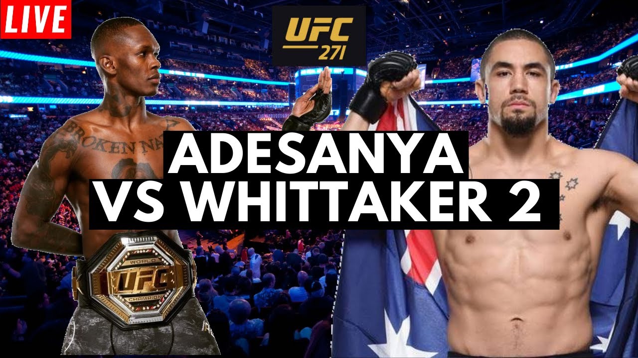 LIVE: UFC 271 - Adesanya vs Whittaker 2 - Live Stream Watch Along - YouTube