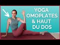 Yoga pour un haut du dos douloureux  omoplates et muscle rhombode