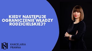 Kiedy Następuje Ograniczenie Władzy Rodzicielskiej?