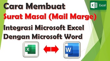Cara Membuat Surat Masal (Mail Marge) Integrasi Microsoft Excel Dengan Word